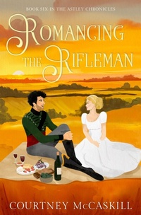 Enlarge image Cover: Romancing the Rifleman (The Astley Chronicles, #6) - Hazel Grove Books
