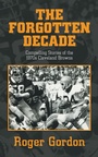 Cover: The Forgotten Decade - iUniverse
