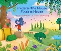 Cover: Frederic the Mouse Finds a House - Starfish Bay Children's Books