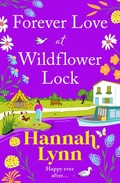 Cover: Forever Love at Wildflower Lock - Boldwood Books Ltd