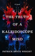 Cover: The Truth Of A Kaleidoscope Mind - Wicked Ink Publishing Ltd.