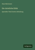 Cover: Die christliche Ethik - Antigonos Verlag