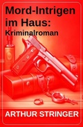 Cover: Mord-Intrigen im Haus: Kriminalroman - Uksak E-Books