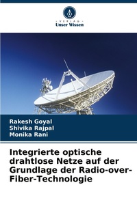 Abbildung von: Integrierte optische drahtlose Netze auf der Grundlage der Radio-over-Fiber-Technologie - Verlag Unser Wissen