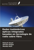 Cover: Redes inal&aacute;mbricas &oacute;pticas integradas basadas en tecnolog&iacute;a de radio sobre fibra - Ediciones Nuestro Conocimiento