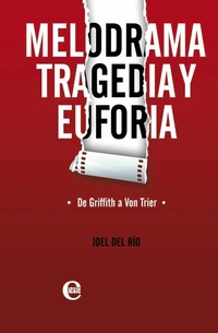 Abbildung von: Melodrama, tragedia y euforia. De Griffith a Von Trier - RUTH