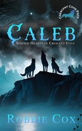 Cover: Caleb (Shifted Hearts of Crescent Cove, #3) - Sandy Shores Publishing