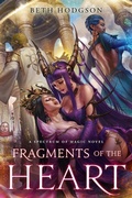 Cover: Fragments of the Heart (The Spectrum of Magic, #3) - Beth Hodgson