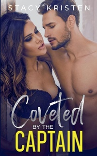 Enlarge image Cover: Coveted by the Captain - Stacy Kristen