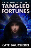 Cover: Tangled Fortunes (SimCavalier, #3) - Sixth Element Publishing