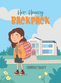 Enlarge image Cover: Her Heavy Backpack - Austin Macauley Publishers LLC