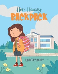 Enlarge image Cover: Her Heavy Backpack - Austin Macauley Publishers LLC