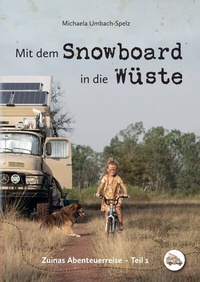 Abbildung von: Mit dem Snowboard in die Wüste - Michaela Umbach-Spelz