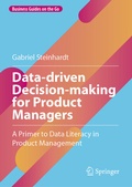 Cover: Data-driven Decision-making for Product Managers - Springer