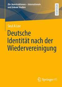 Abbildung von: Deutsche Identität nach der Wiedervereinigung - Springer VS