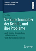 Cover: Die Zurechnung bei der Beihilfe und ihre Probleme - Springer