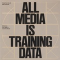Cover: Holly Herndon & Mathew Dryhurst. All Media is Training Data - K&ouml;nig, Walther