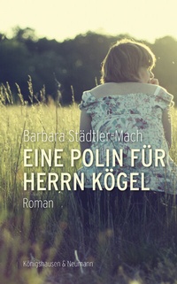 Abbildung von: Eine Polin für Herrn Kögel - Königshausen & Neumann