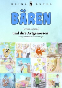 Abbildung von: Bären (Ursus sapiens) und ihre Artgenossen! - Frieling & Huffmann