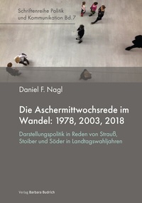 Abbildung von: Die Aschermittwochsrede im Wandel: 1978, 2003, 2018 - Verlag Barbara Budrich