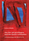 Cover: Aus der Art geschlagen und der Kunst verbunden - Edition H. Schroeder
