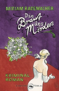 Abbildung von: Die Braut des Mörders - Carpathia Verlag