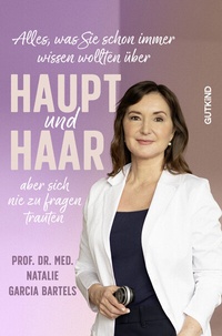 Abbildung von: Alles, was Sie schon immer wissen wollten über Haupt und Haar, aber sich nie zu fragen trauten - Gutkind Verlag