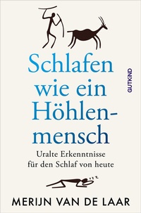 Abbildung von: Schlafen wie ein Höhlenmensch - Gutkind Verlag