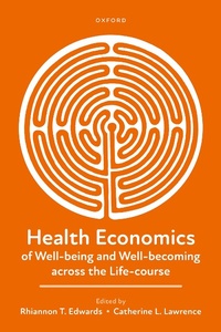 Abbildung von: Health Economics of Well-being and Well-becoming across the Life-course - OUP eBook