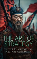 Cover: The Art of Strategy: The Top 10 Military and Political Masterminds - e-artnow