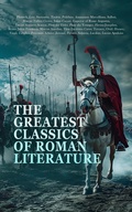 Cover: The Greatest Classics of Roman Literature - e-artnow