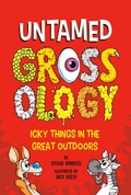 Cover: Untamed Grossology - Grosset & Dunlap