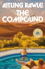 Cover: The Compound: A GMA Book Club Pick - Random House USA Inc