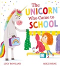 Cover: The Unicorn Who Came to School - Scholastic