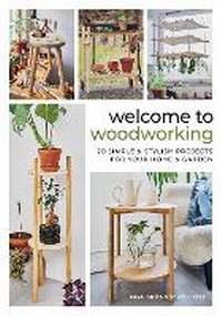 Abbildung von: Welcome to Woodworking - Schiffer Publishing Ltd