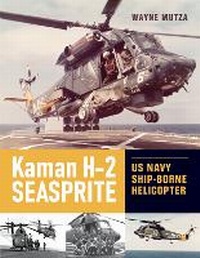 Abbildung von: Kaman H-2 Seasprite - Schiffer Publishing Ltd