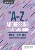 Cover: The A-Z of Addressing Disadvantage - John Catt Educational Ltd