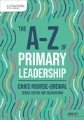 Cover: The A-Z of Primary Leadership - Hachette Learning