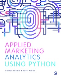 Abbildung von: Applied Marketing Analytics Using Python - Sage Publications Ltd (Digital)