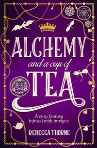 Abbildung von: Alchemy and a Cup of Tea - Tor Books