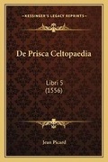 Cover: De Prisca Celtopaedia - Kessinger Publishing