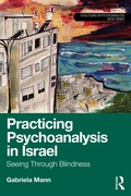 Cover: Practicing Psychoanalysis in Israel: Seeing Through Blindness - Routledge