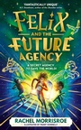 Cover: Felix and the Future Agency: Volume 1 - Simon & Schuster Ltd