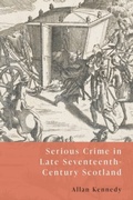 Bild: Serious Crime in Late Seventeenth-Century Scotland - Edinburgh University Press