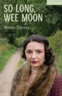 Cover: So Long, Wee Moon - Methuen Drama
