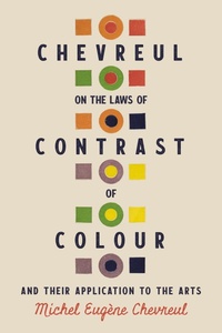 Abbildung von: Chevreul on the Laws of Contrast of Colour - Read Books Ltd.