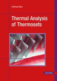 Enlarge image Cover: Thermal Analysis of Thermosets - Hanser Publications
