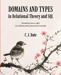Enlarge image Cover: Domains and Types in Relational Theory and SQL - Technics Publications