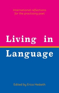 Enlarge image Cover: Living in Language - Poetry Translation Centre