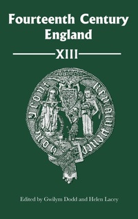 Enlarge image Cover: Fourteenth Century England XIII - Boydell Press